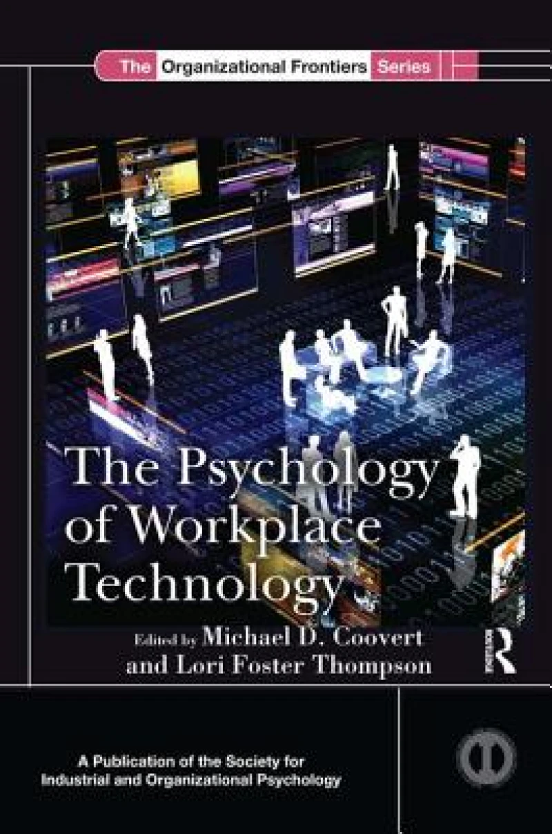 The Psychology of Workplace Technology