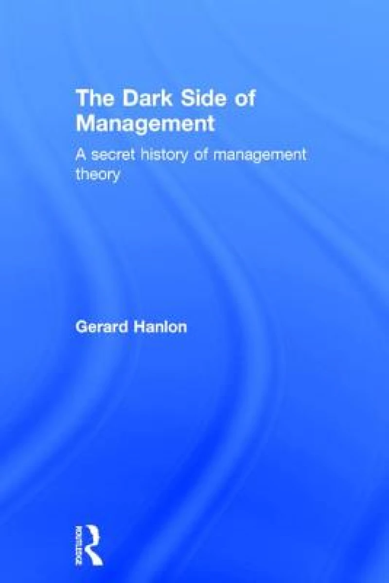 The Dark Side of Management