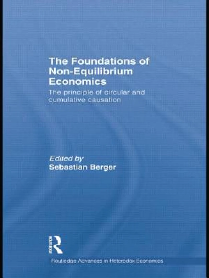 The Foundations of Non-Equilibrium Economics