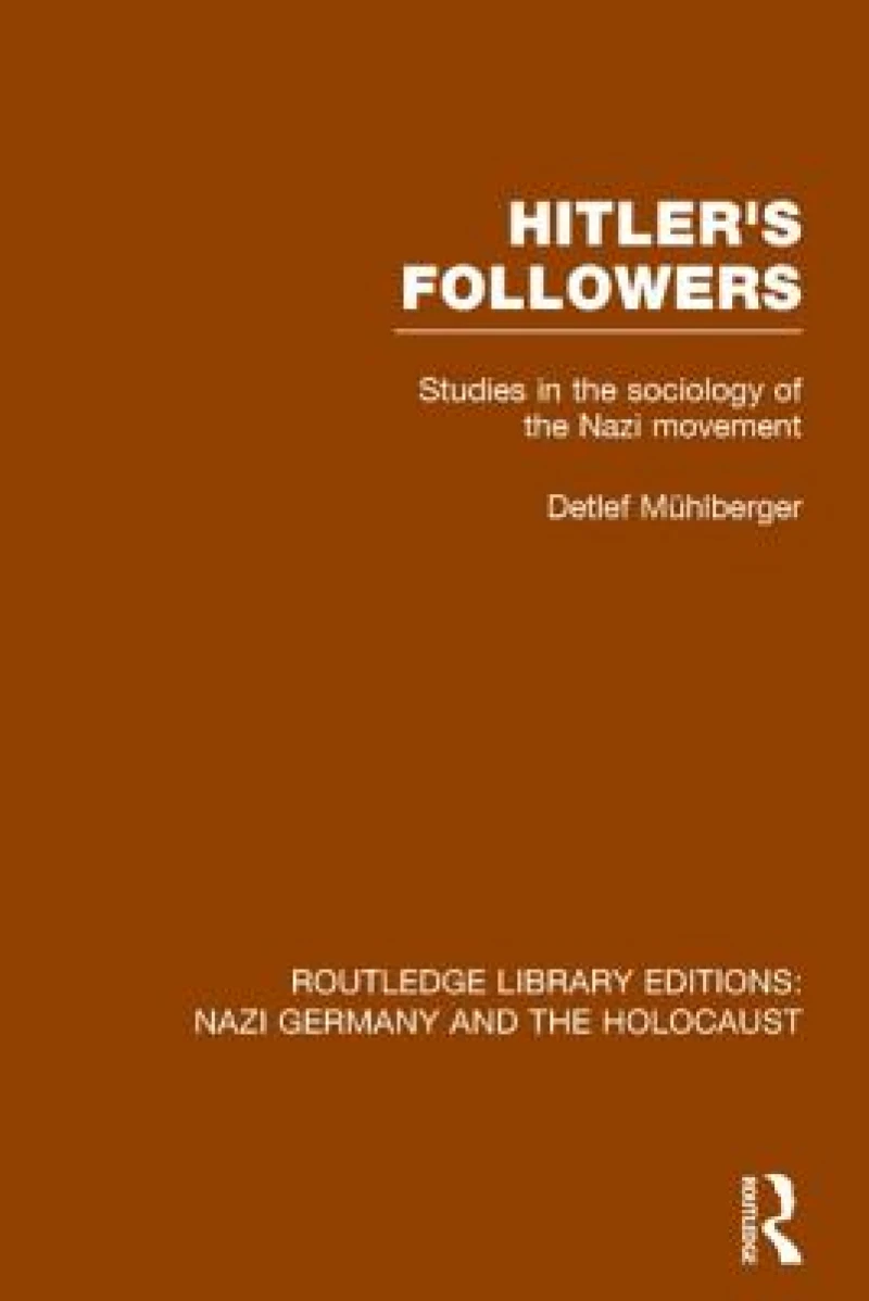 Hitler''s Followers (RLE Nazi Germany & Holocaust)