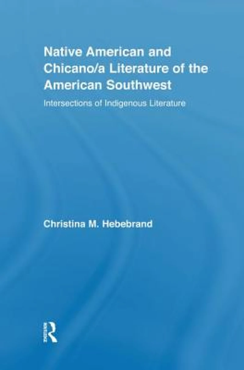 Native American and Chicano/a Literature of the American Southwest