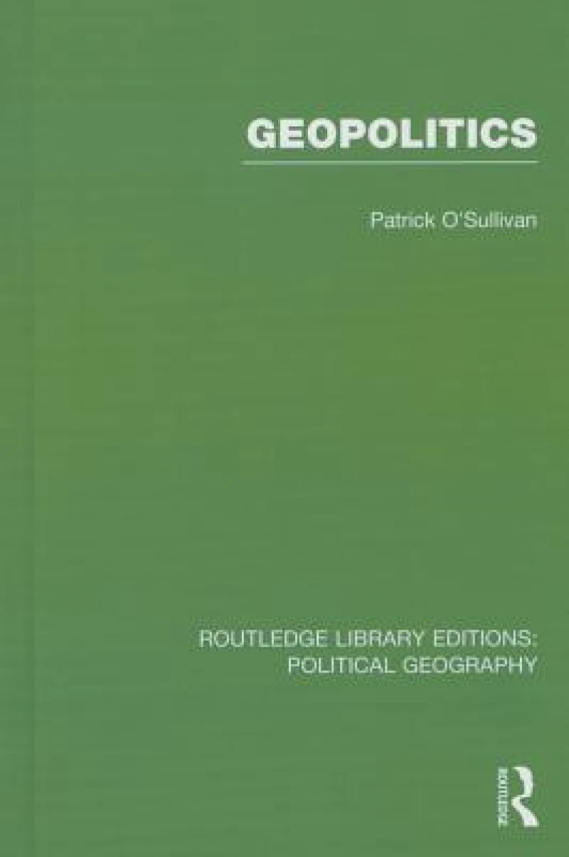 Geopolitics (Routledge Library Editions: Political Geography)