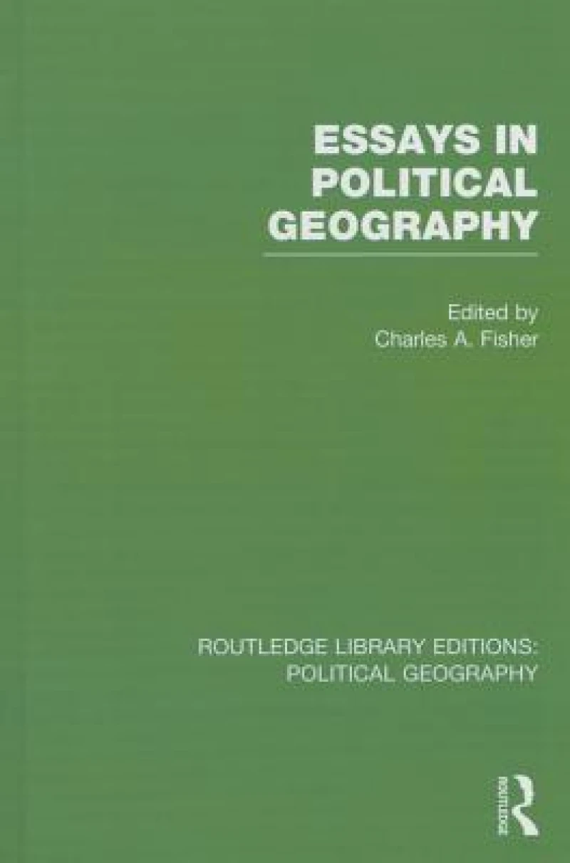 Essays in Political Geography (Routledge Library Editions