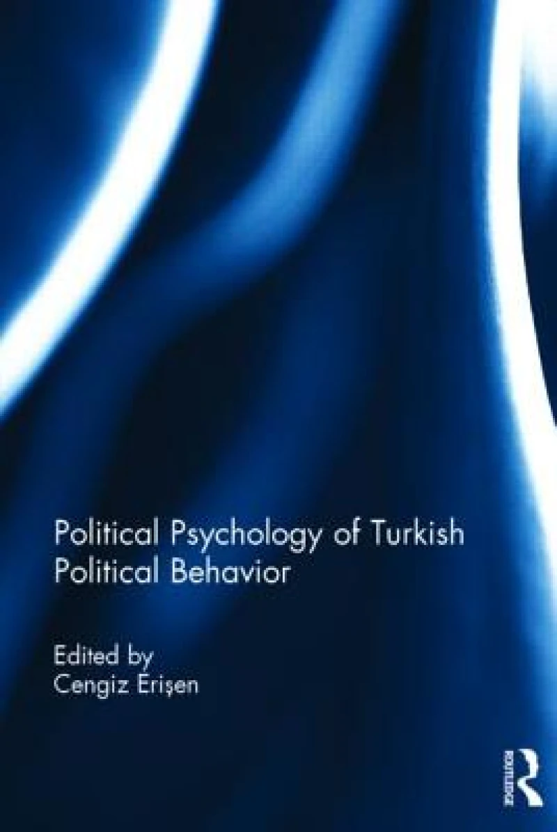 Political Psychology of Turkish Political Behavior
