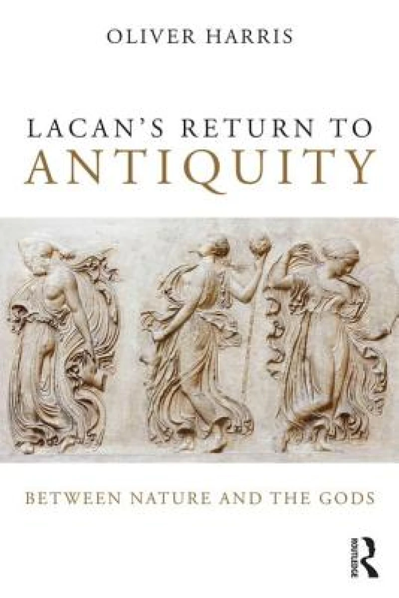 Lacan''s Return to Antiquity