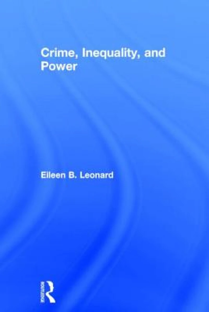 Crime, Inequality and Power