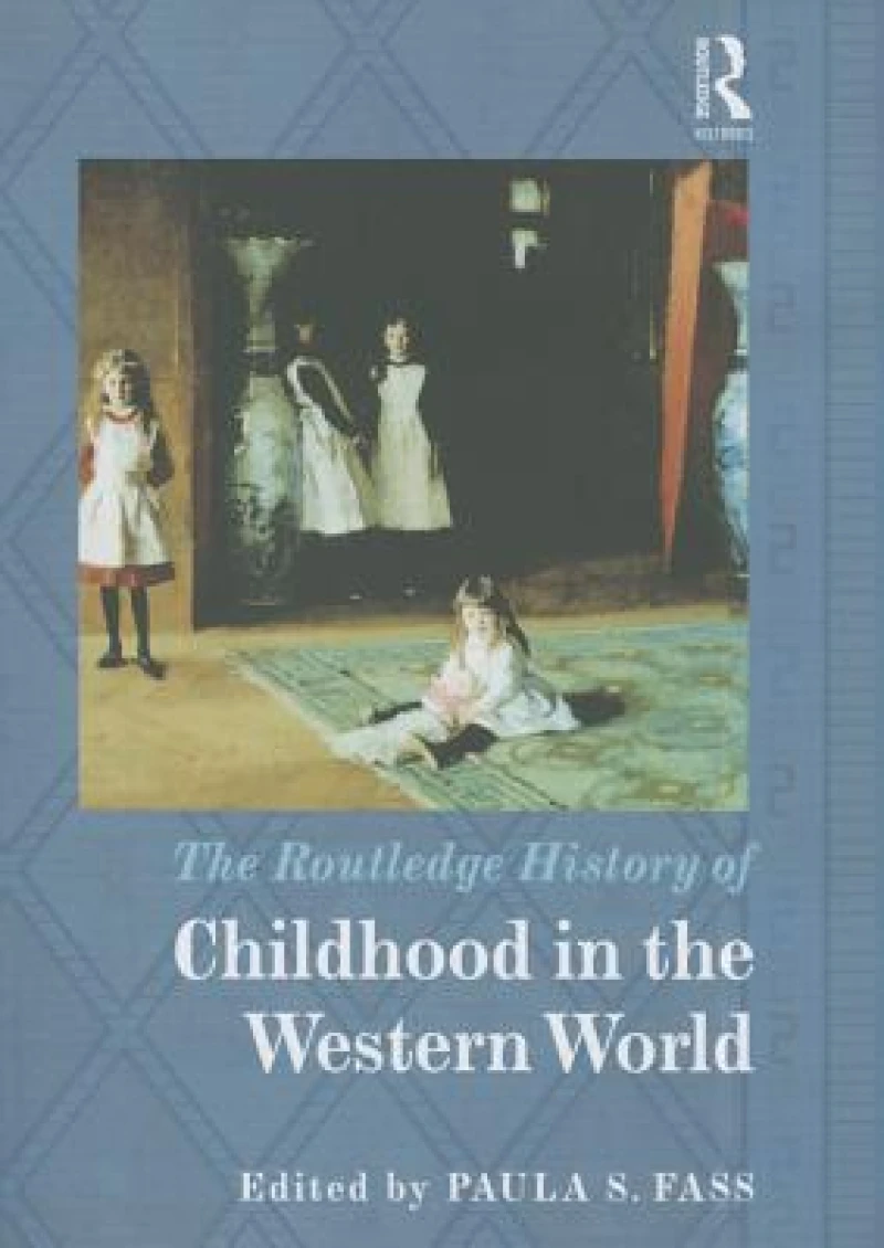The Routledge History of Childhood in the Western World