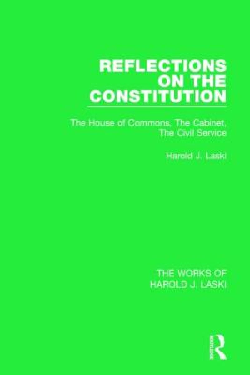 Reflections on the Constitution (Works of Harold J. Laski)