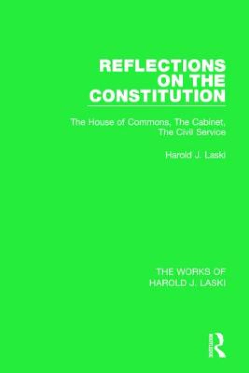 Reflections on the Constitution (Works of Harold J. Laski)