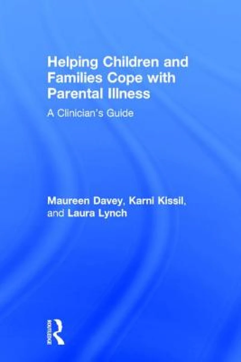 Helping Children and Families Cope with Parental Illness
