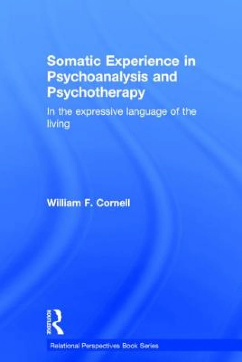 Somatic Experience in Psychoanalysis and Psychotherapy