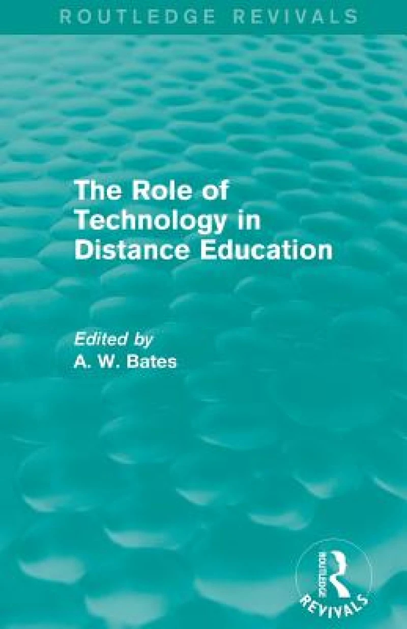 The Role of Technology in Distance Education (Routledge Revivals)