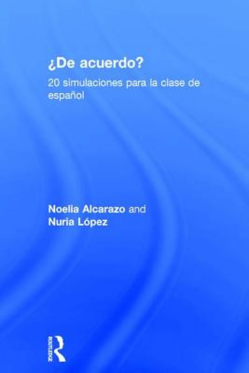 'De acuerdo' 20 simulaciones para la clase de espanol