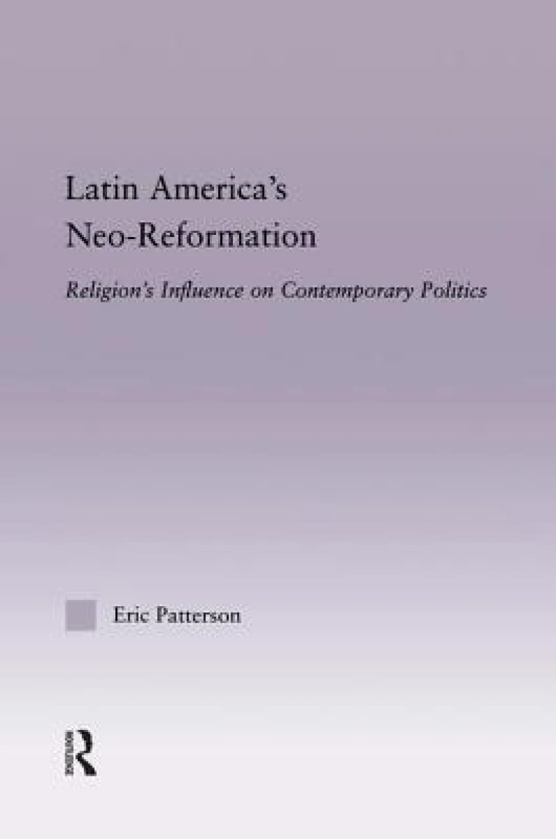 Latin America's Neo-Reformation
