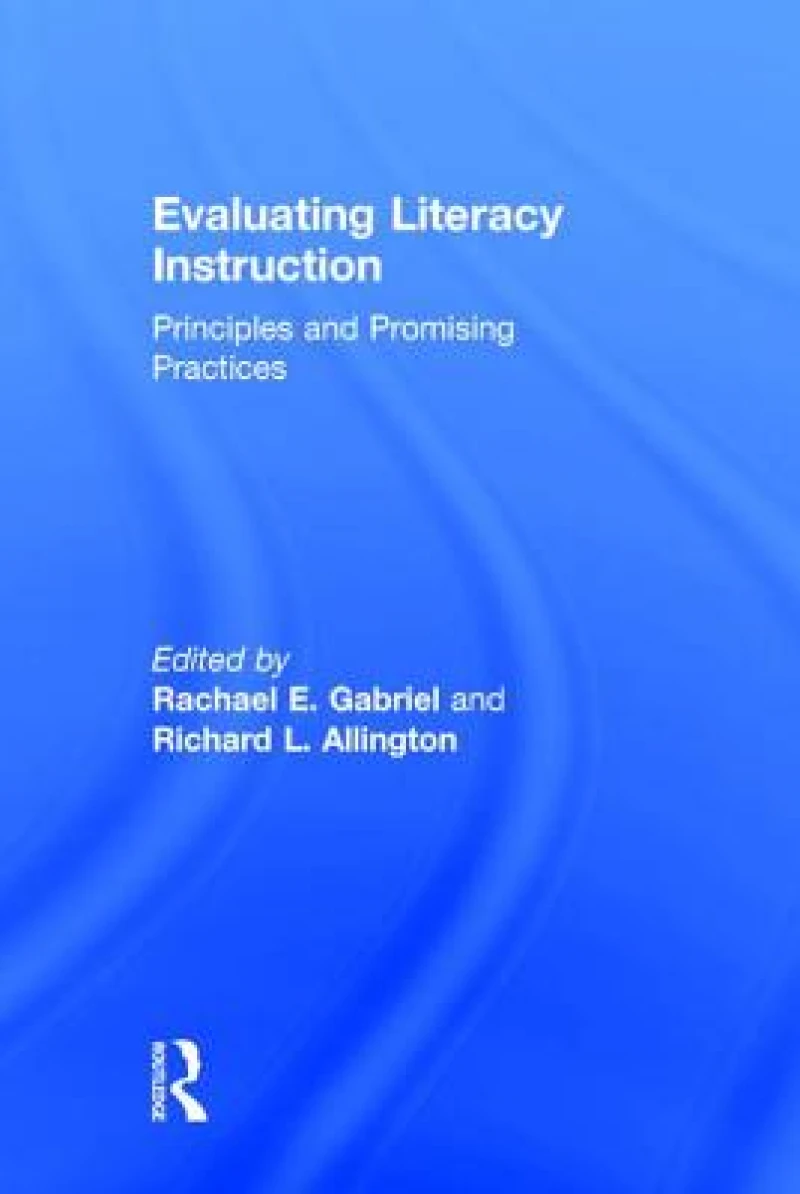 Evaluating Literacy Instruction