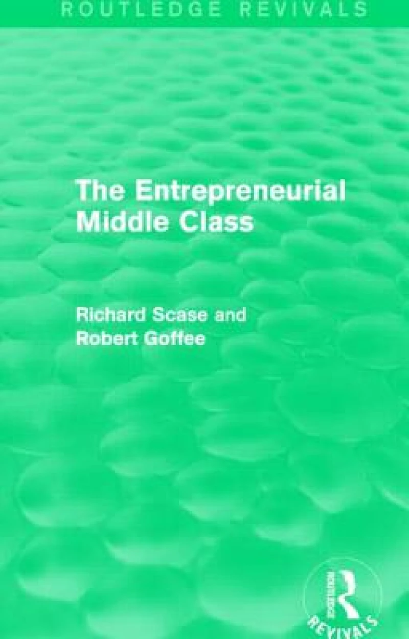 The Entrepreneurial Middle Class (Routledge Revivals)