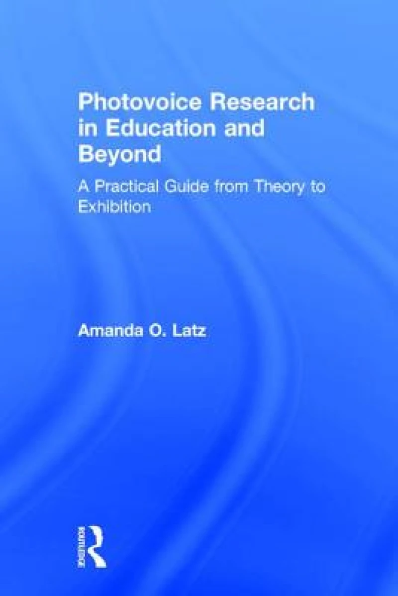 Photovoice Research in Education and Beyond