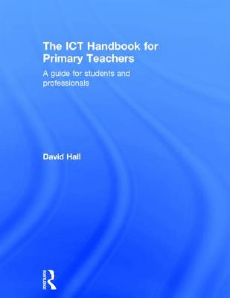 The ICT Handbook for Primary Teachers