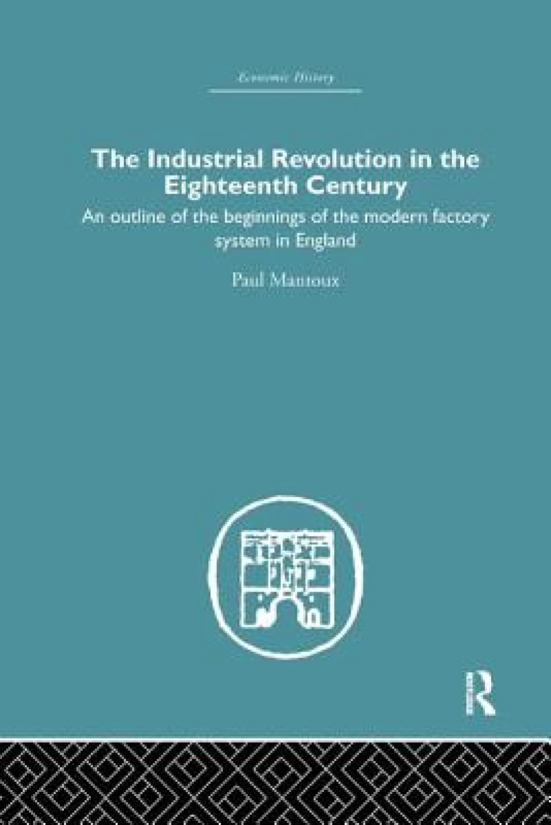 The Industrial Revolution in the Eighteenth Century