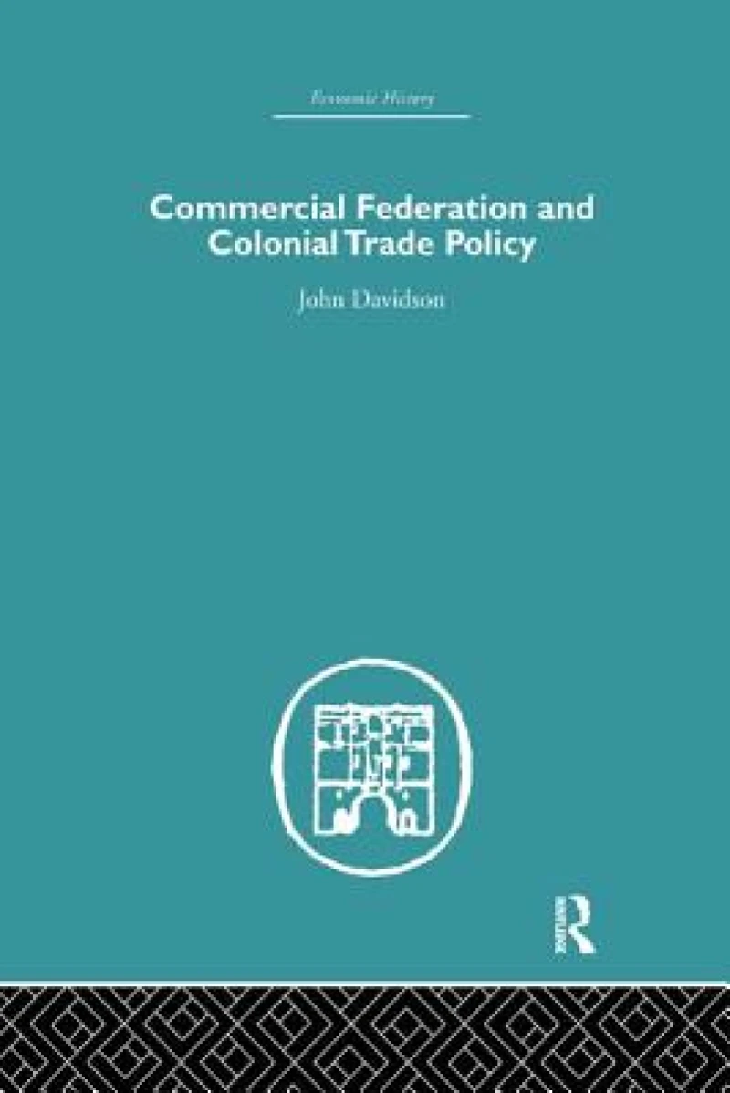 Commercial Federation & Colonial Trade Policy