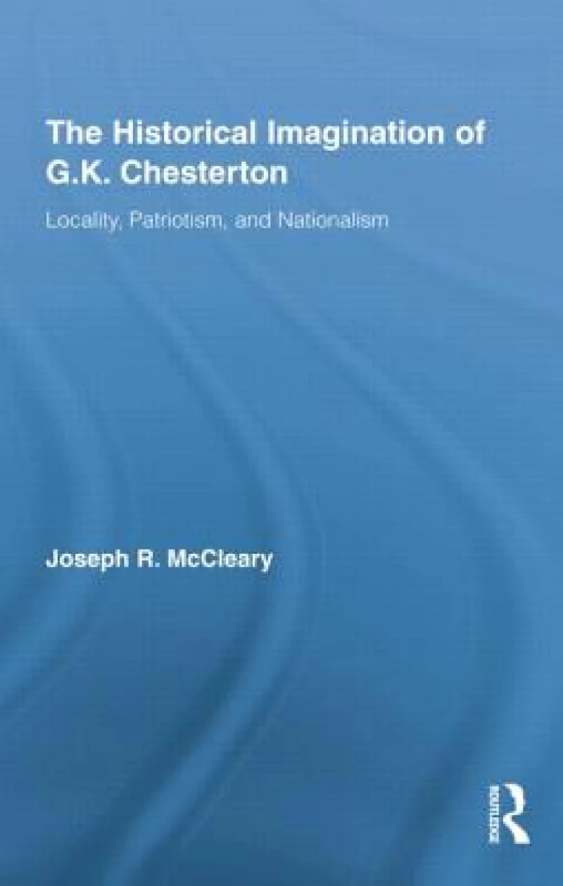 The Historical Imagination of G.K. Chesterton