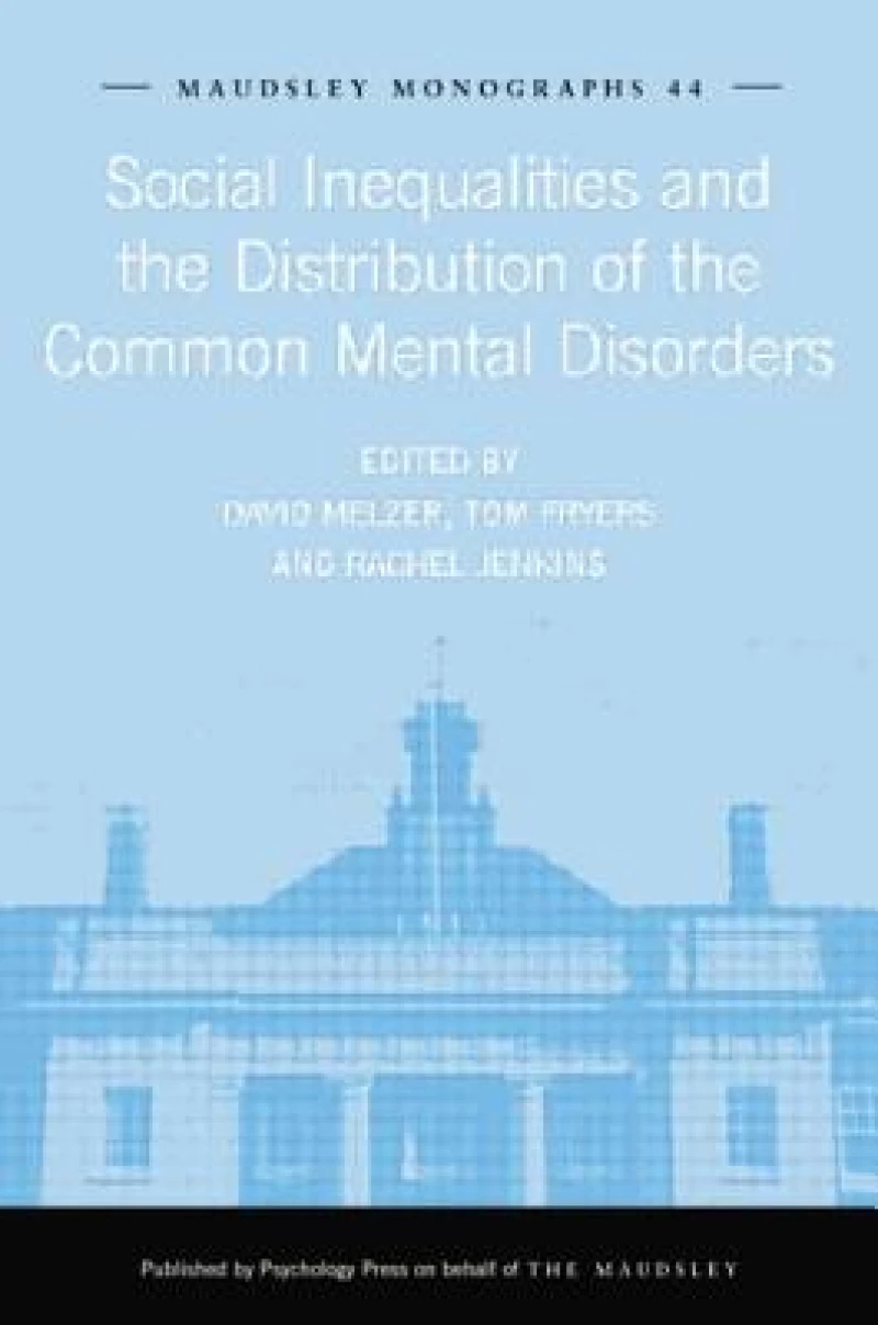 Social Inequalities and the Distribution of the Common Mental Disorders