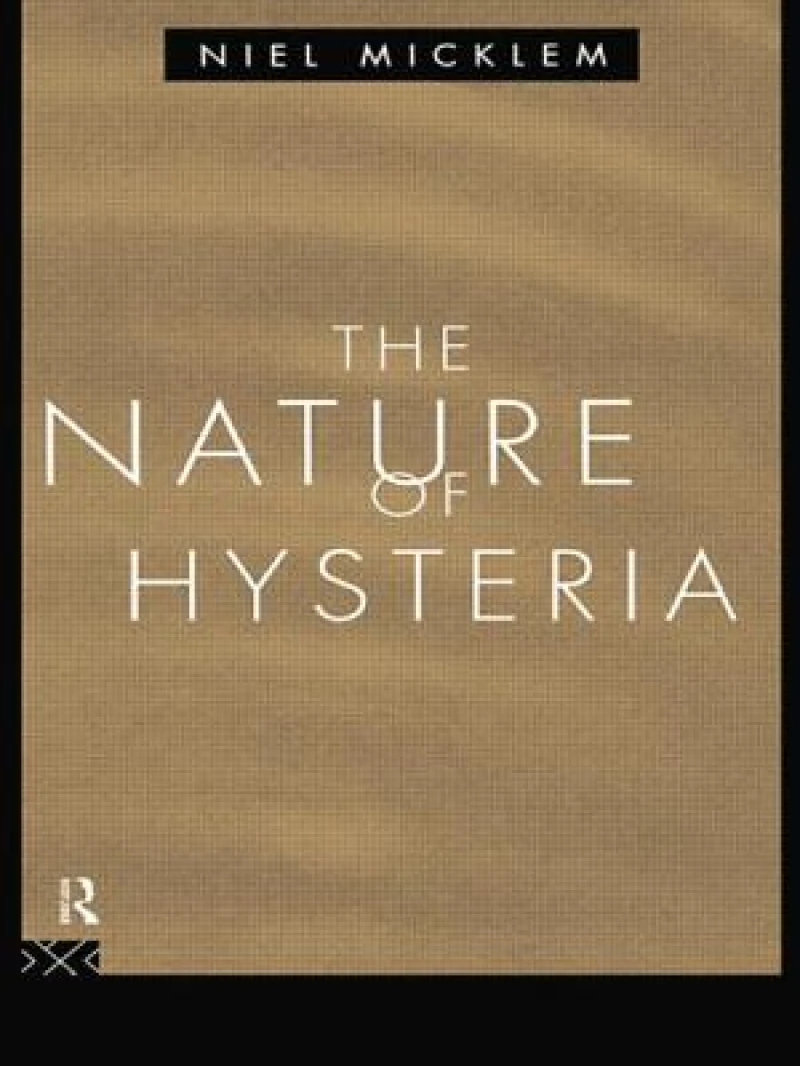 The Nature of Hysteria