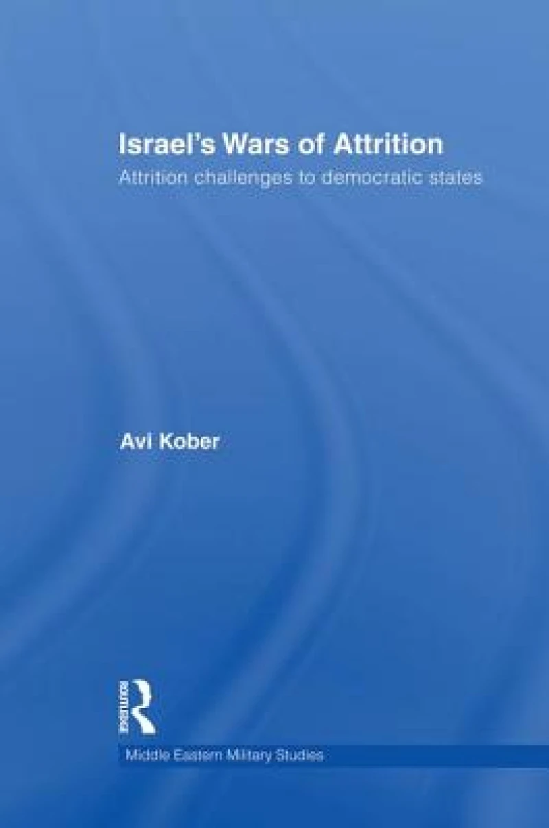 Israel''s Wars of Attrition