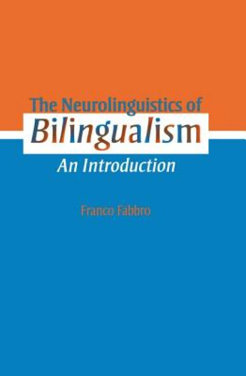 The Neurolinguistics of Bilingualism