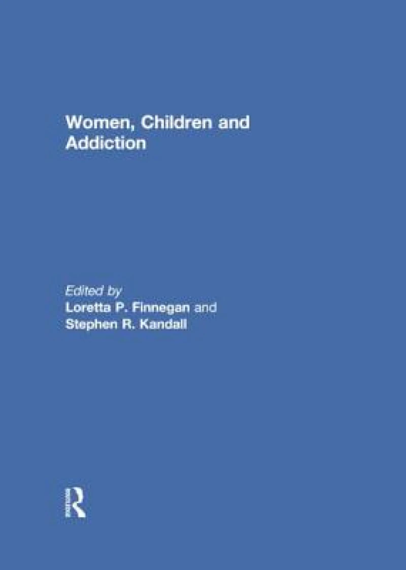 Women, Children, and Addiction
