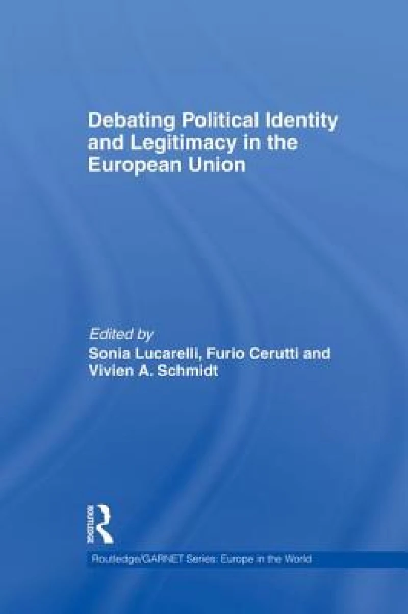 Debating Political Identity and Legitimacy in the European Union