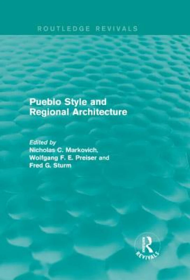 Pueblo Style and Regional Architecture (Routledge Revivals)