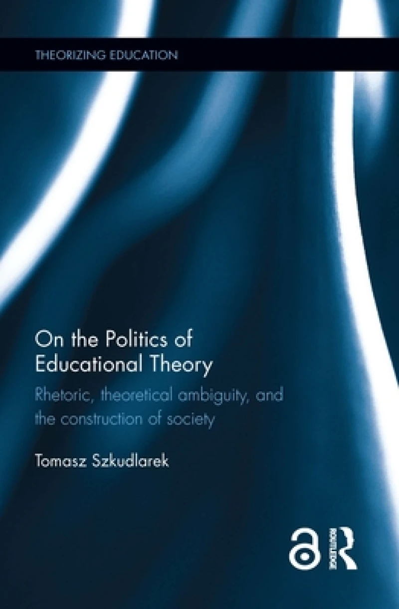 On the Politics of Educational Theory