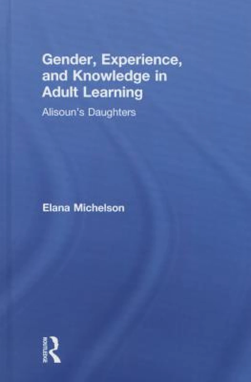 Gender, Experience, and Knowledge in Adult Learning