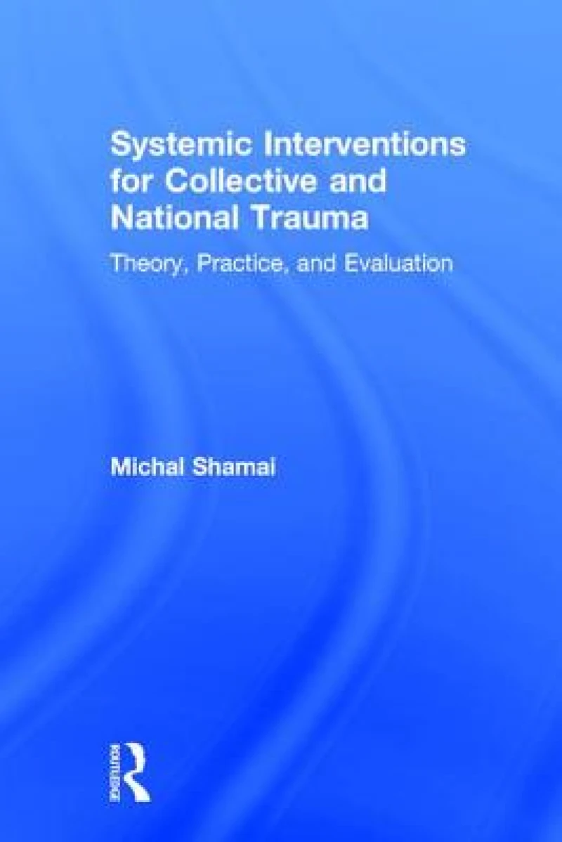 Systemic Interventions for Collective and National Trauma