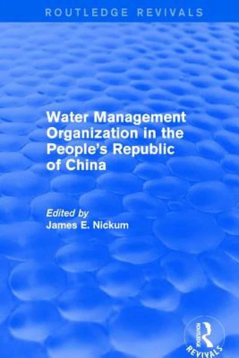 Revival: Water Management Organization in the People''s Republic of China (1982)