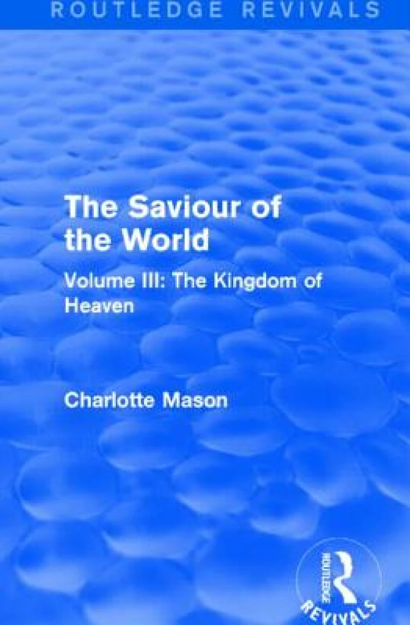 The Saviour of the World (Routledge Revivals)