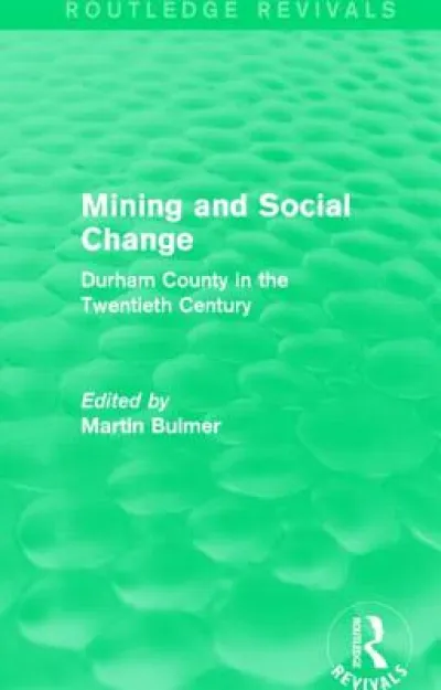 Mining and Social Change (Routledge Revivals)