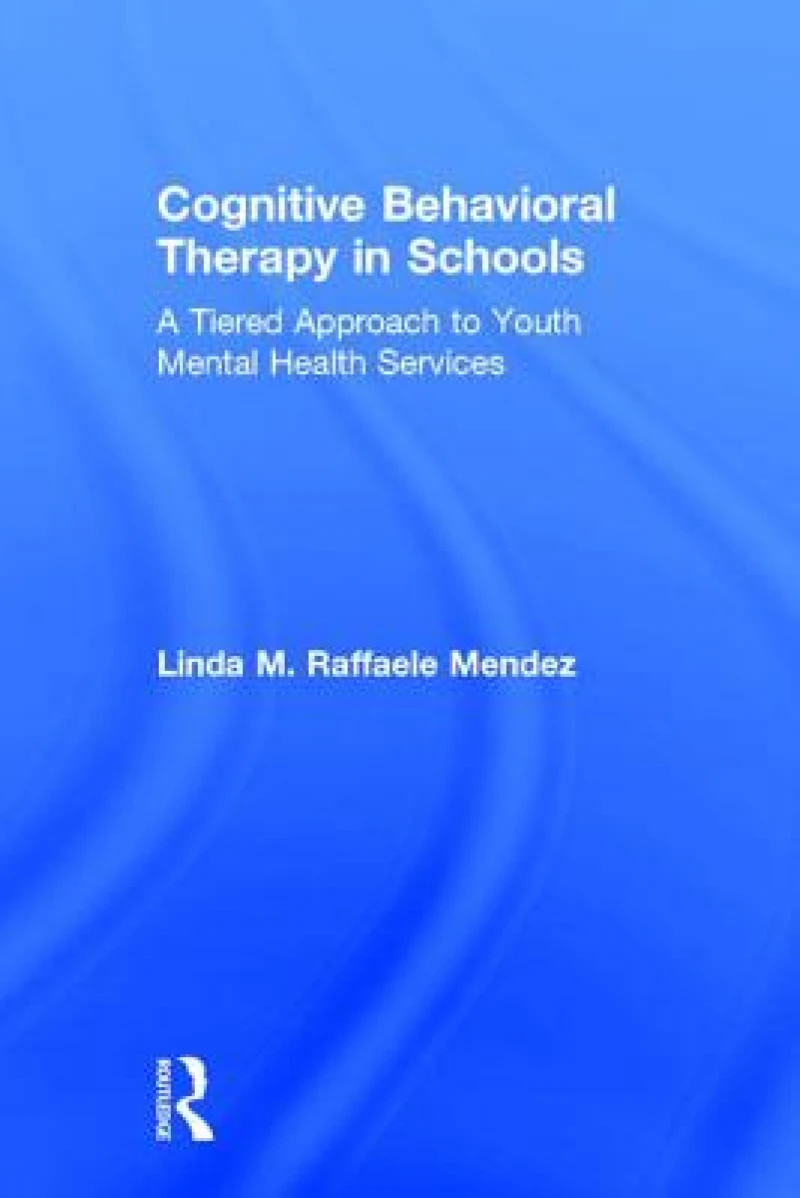Cognitive Behavioral Therapy in Schools
