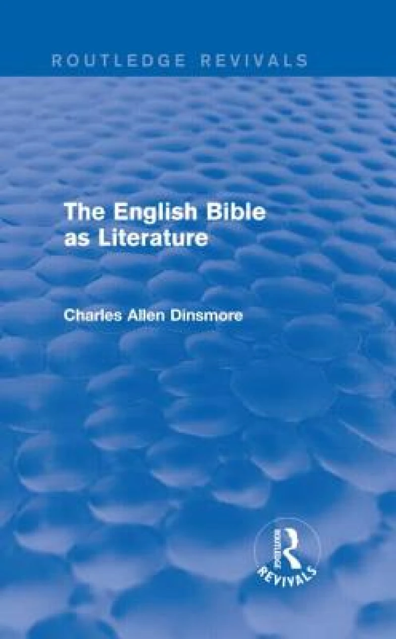 The English Bible as Literature (Routledge Revivals)