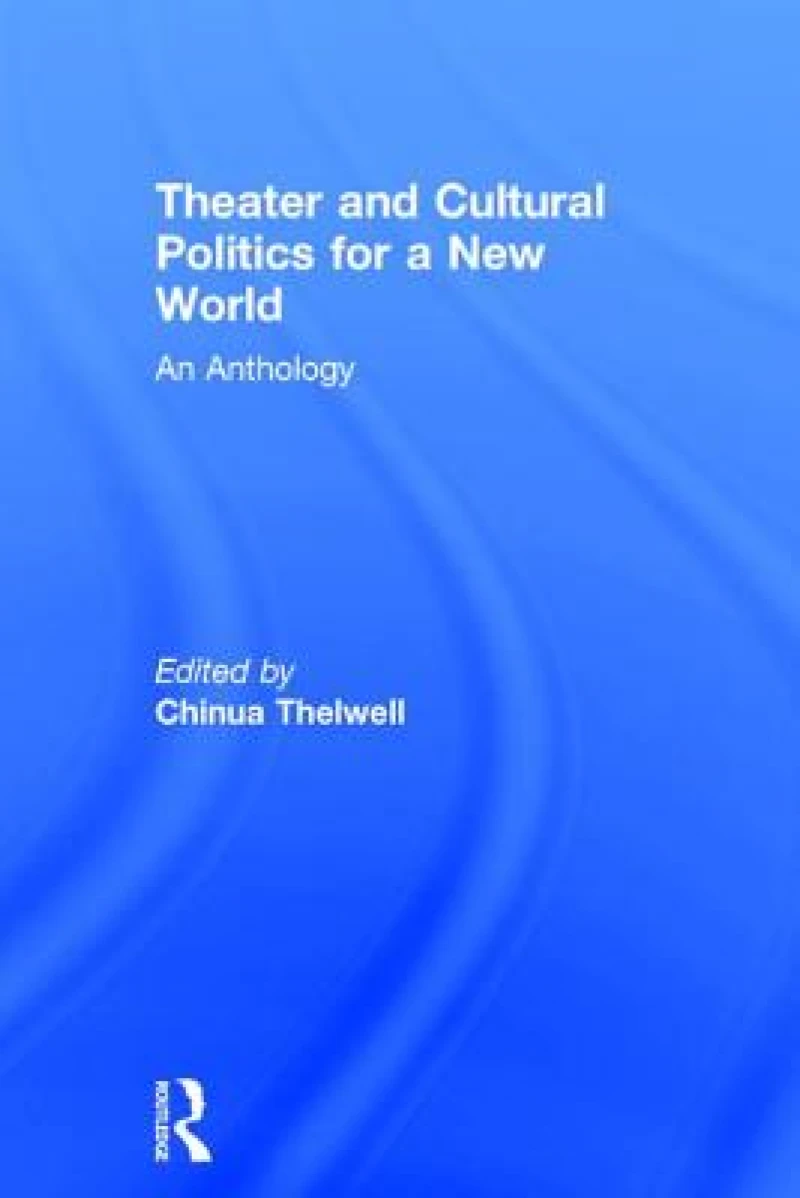 Theater and Cultural Politics for a New World