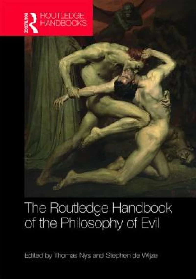 The Routledge Handbook of the Philosophy of Evil