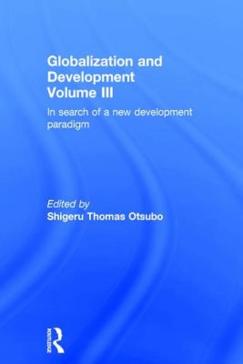 Globalization and Development Volume III