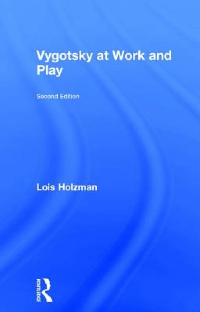 Vygotsky at Work and Play