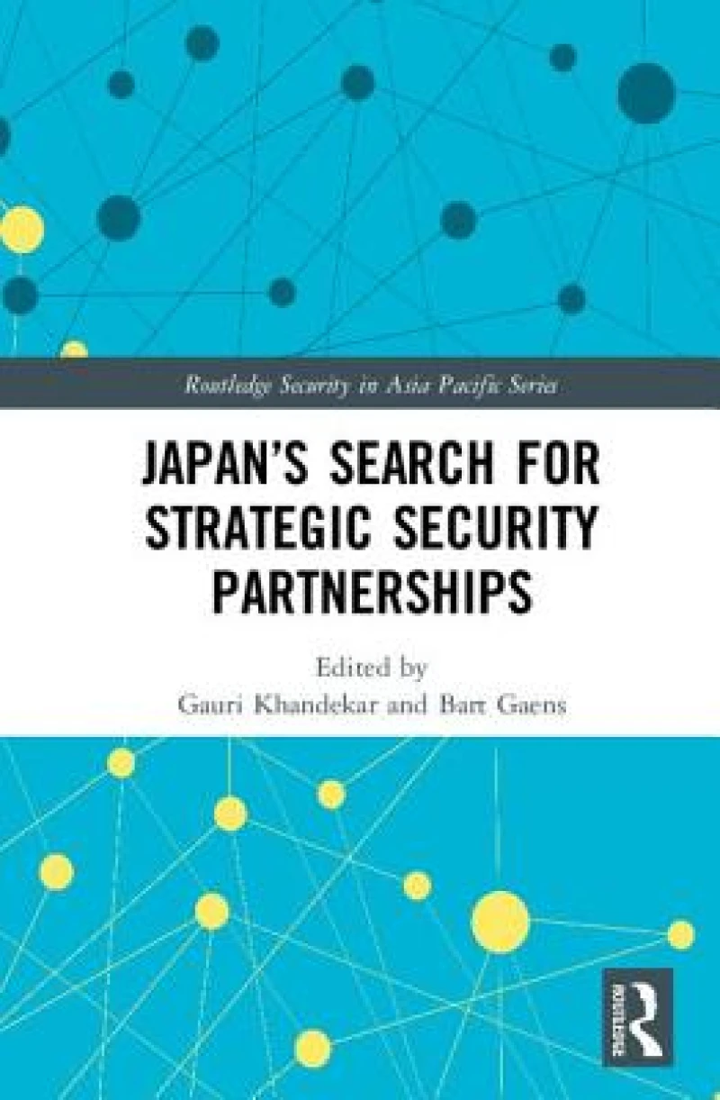 Japan?s Search for Strategic Security Partnerships