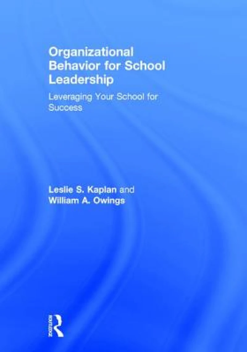 Organizational Behavior for School Leadership