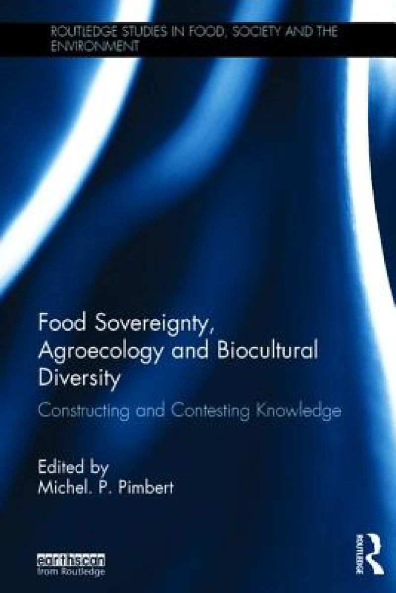 Food Sovereignty, Agroecology and Biocultural Diversity