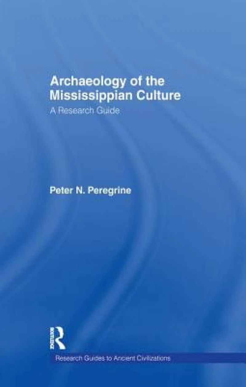Archaeology of the Mississippian Culture