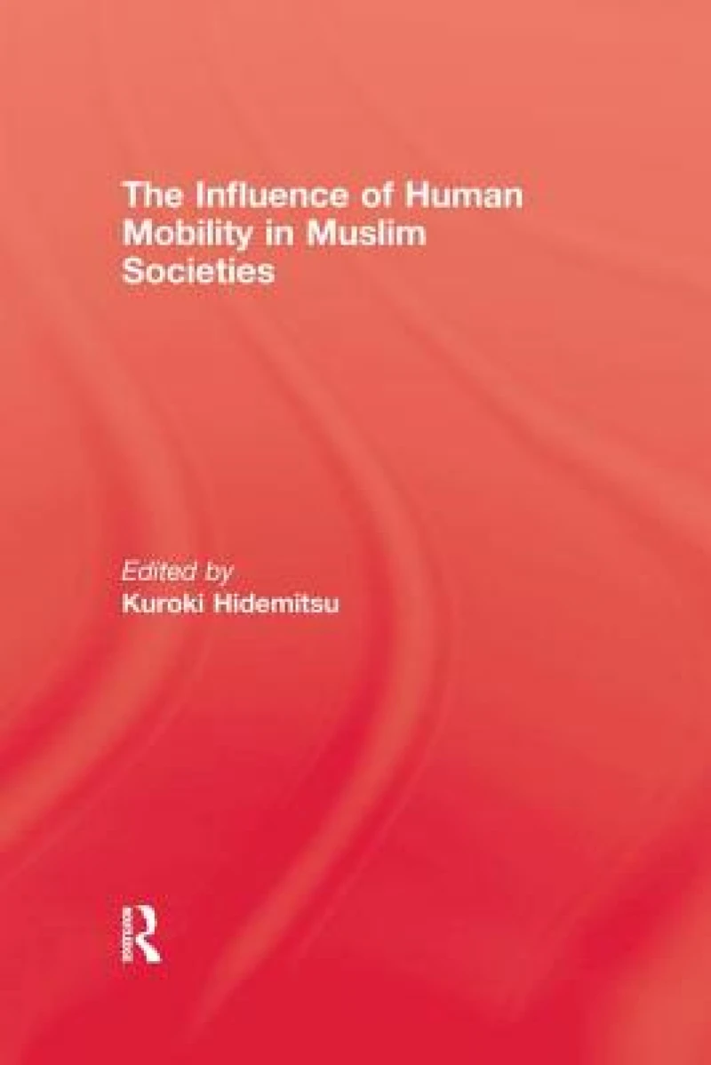The Influence Of Human Mobility In Muslim Societies