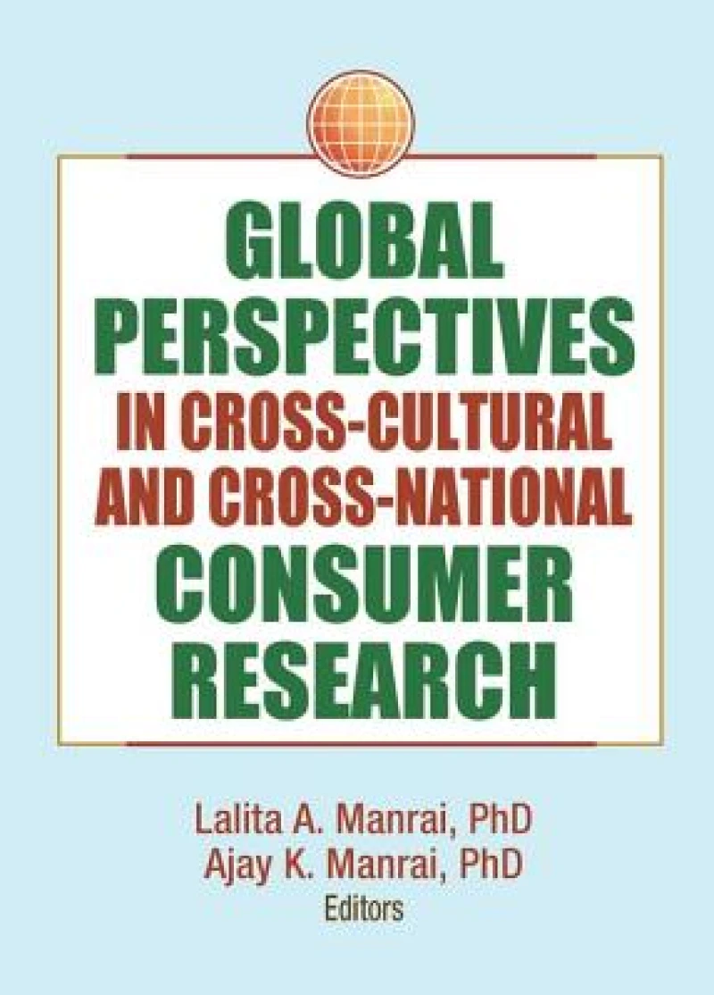 Global Perspectives in Cross-Cultural and Cross-National Consumer Research